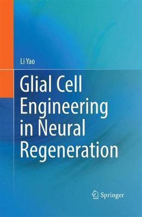 download Glial Cell Engineering in Neural Regeneration